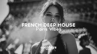 French Deep House 2025 | Paris Vibes, Chill Mix, Best Vocal Deep House