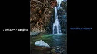 Pinkster Koortjies-We welcome you holly spirit