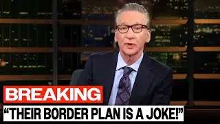 Bill Maher FINALLY EXPOSES The Left for Open Border Disaster On Live TV