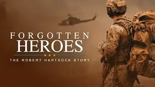 Forgotten Heroes: The Robert Hartsock Story | Full War Documentary