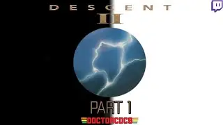 Descent II - Part 1