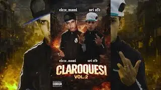 CLARO QUE SI VOL 2- @Eleze_mami FT @urii_sfb__1  #trap  MUSIC AUDIO Oficial