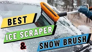 The Best Ice Scraper & Snow Brush On Amazon - Ice Scraper & Snow Brush Reviews By Best Buy Mentors