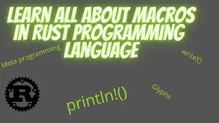 Learn all about macros in Rust, meta programming, meta variables and more!!!