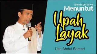 Menuntut Upah/ Gaji yang layak bagi pekerja ? Ustadz Abdul Somad