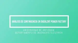 Guía 3 - ANÁLISIS DE CONTINGENCIAS en DiGSILENT Power Factory