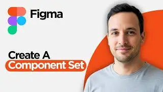 How to Create a Component Set in Figma (2026 Full Guide)