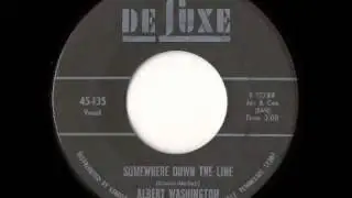 Albert Washington - Somewhere Down The Line