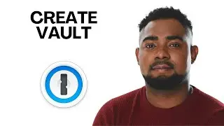 How to Create a Vault in 1Password (Step-by-Step Guide)
