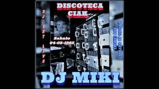 D J   M I K I @ DISCOTECA CIAK - BO- DJ SET DI SABATO 04-05-1985 - LIVE AUDIO - (VIDEO BY CINZIA T.)