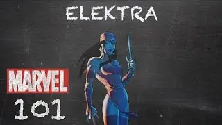 The Ninja Warrior - Elektra - MARVEL 101