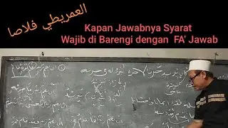 IMRITHY PLOSO : Kapan Jawabnya Syarat Wajib di barengi dengan huruf  FA' Jawab