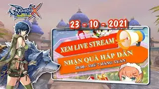 Stream [13-11-2021] Top Hoạt Động Cho F2P  Ragnarok X Next Generation | C&agrave;y Chay Ragnarok X