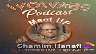 Professor Shamim Hanafi | Podcast Interview | Produced By Wow Be Creatives