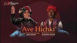 Ave Hichki | Rajasthani Folk | Om Prakash Rana | Mohan Khan | Mast Qalandars