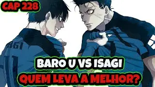 BLUE LOCK CAP 228 - ISAGI vs BAROU, QUEM leva a melhor? (review)