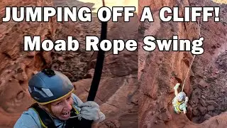 Rope Swing Moab - from jump to getting back up the cliff