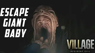 How to Escape Giant Monster Baby - House Beneviento | Resident Evil 8 Village Walkthrough