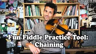 Fun Fiddle Practice Tool: Chaining