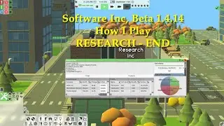 Software Inc: Beta 1.4.14 | How I Play, RESEARCH END