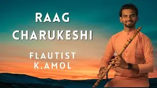 Raag Charukeshi On Flute | @FLAUTISTKAMOL | Classical music on flute