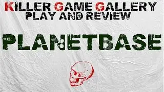 Planetbase Gameplay and review 1080p 60fps