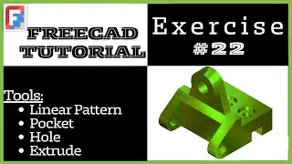 FreeCAD Tutorial for beginners, 3D Exercise #22