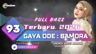 LAGU JOGET REMIX - BAMORA GAYA ODE - TERBARU SERING DI CARI MIX -  NASIR93 REMIXER