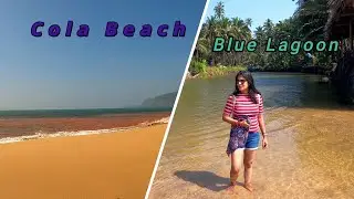 Cola Beach and Blue Lagoon | Cola Beach | South goa after lock down | Goa Beach | Goa Vlog-8