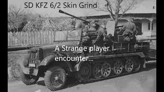 War Thunder: SD KFZ 6/2 Skin Grind. A strange player encounter