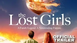 THE LOST GIRLS Trailer Fantasy Movie | Louis Partridge | Peter Pan Movie | Neverland