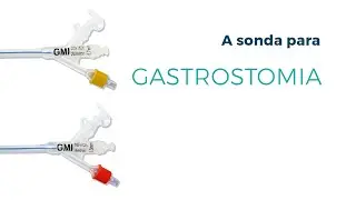 📺 GMI Apresenta: Sonda para Gastrostomia Percutânea GMI
