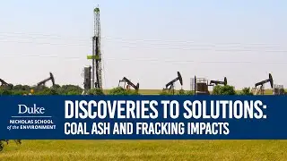 Research@Nicholas: Coal Ash & Fracking Impacts