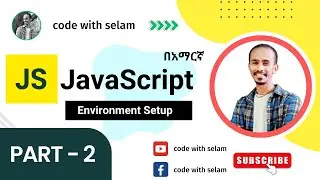 JavaScript - Part 2 - Environment Setup