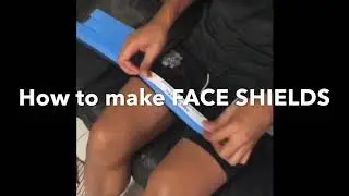 DIY HOW TO MAKE FACE SHIELDS!