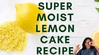 Supermoist Lemon Cake Recipe ||  Velvety Lemon Cake || Classic Yellow Lemon Cake