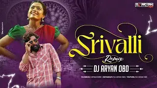 Srivalli (Remix) DJ ARYAN OBD|Pushpa|Allu Arjun, Rashmika Mandanna
