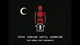 Оставайтесь дома до рассвета &mdash; Сценарий EAS для SCP-2863