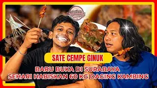 SATE CEMPE GINUK! BARU BUKA DI SURABAYA SEHARI HABISKAN 60KG DAGING KAMBING | MAKAN KAMBING
