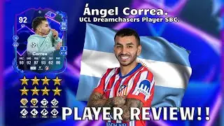 🔥⭐92 Rated &Aacute;ngel Correa Player Review! UCL Dreamchasers SBC!⚽⭐. FC 25 Ultimate Team