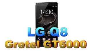 Gretel GT6000 полный обзор хорошего бюджетника  LG Q8
