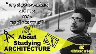 About Studying Architecture [Malayalam]