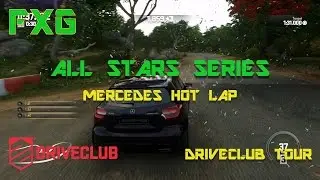 Mercedes Hot Lap - Driveclub Tour - All Stars Series