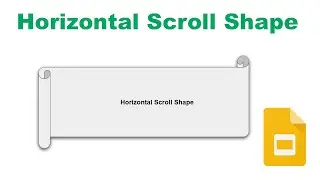 How to insert a horizontal scroll shape in google slides