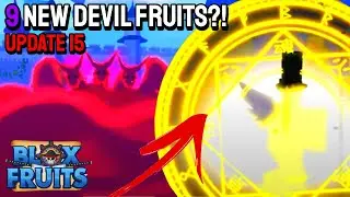9 NEW DEVIL FRUITS! Blox Fruit Update 15 Sneak Peak 2 Discussion!