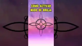 C&oacute;mo Activar el Nudo de Bruja para Protecci&oacute;n 🔮✨