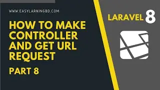Laravel 8 Project | How to Make Controller And Get Url Request Part 8