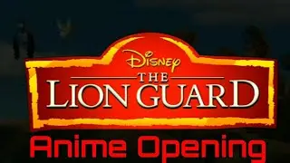 The Lion Guard Anime Opening
