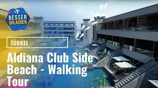 Club Aldiana Side Beach - Walking Tour -  Stand 02.08.2023