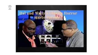 Hal and Wally Classic Horror Movie Legends Parody!